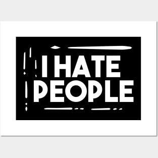 I Hate People Posters and Art